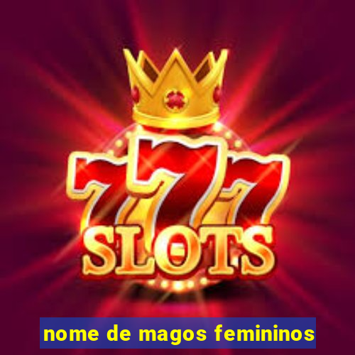 nome de magos femininos